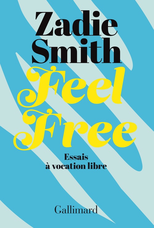 ebook cover of Feel Free - Essais à vocation libre, by Zadie Smith