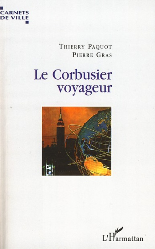 ebook cover of Le Corbusier voyageur, by Pierre Gras, Thierry Paquot