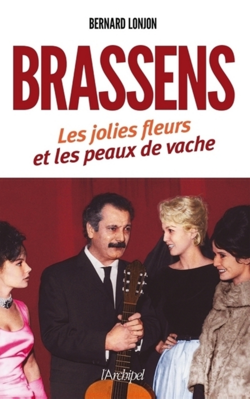 Couverture ebook de Brassens - Les jolies fleurs et les peaux de vache, de Bernard Lonjon
