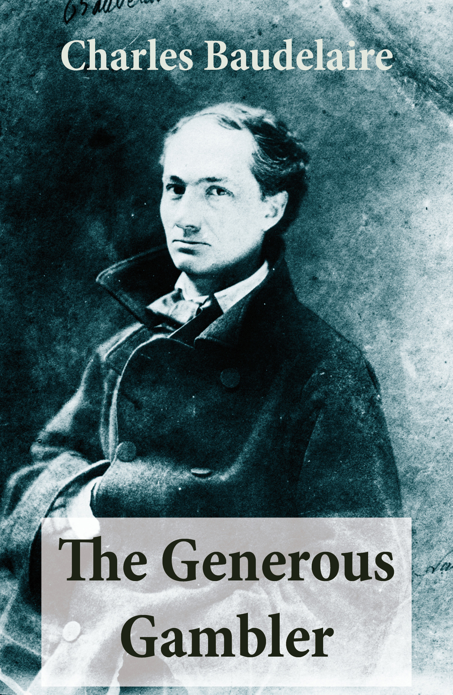 Couverture ebook de The Generous Gambler (A short but grand prose poem), de Charles Baudelaire