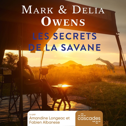 audiobook cover of Les secrets de la savane, by Mark Owens, Delia Owens