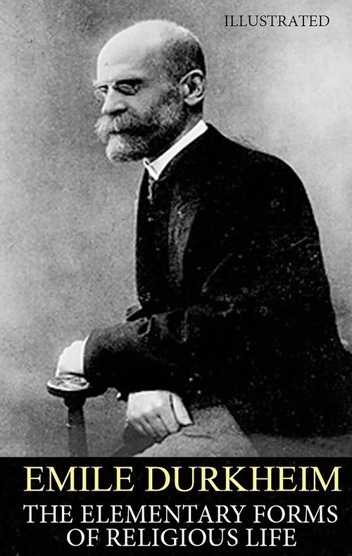 ebook cover of The Elementary Forms of the Religious Life. Illustrated, by Emile Durkheim