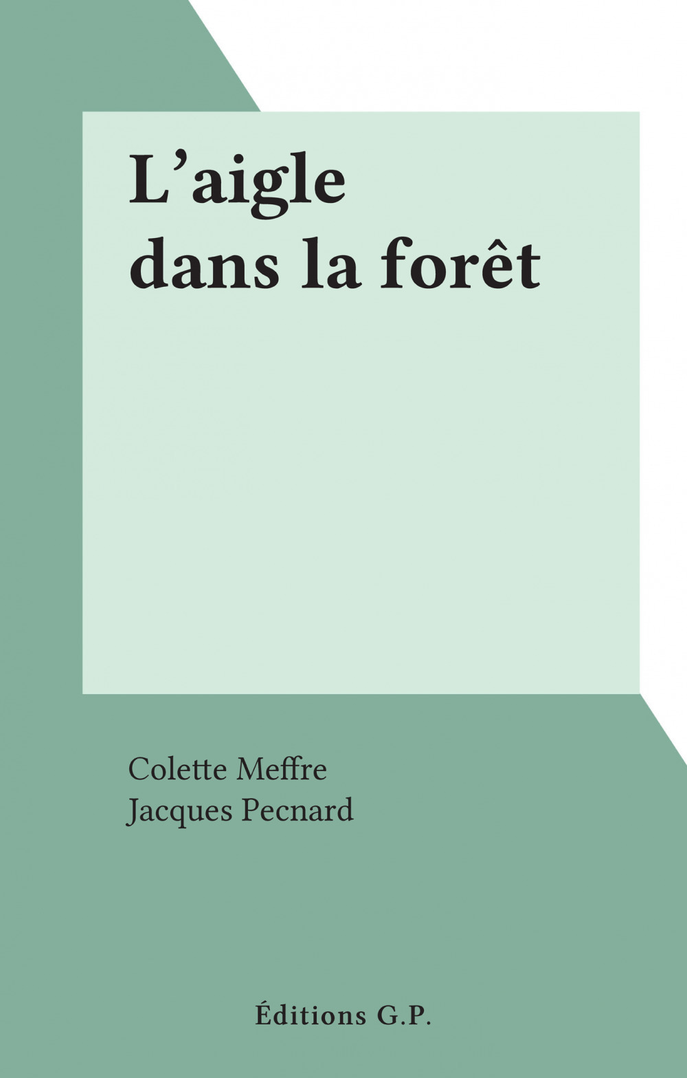 ebook cover of L'aigle dans la forêt, by Colette Meffre