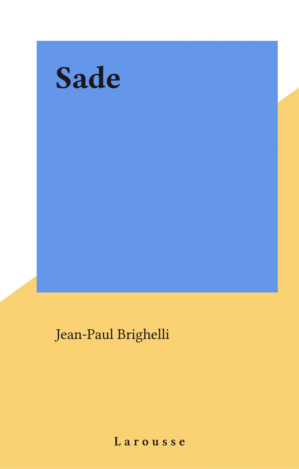 ebook cover of Sade, by Jean-Paul Brighelli