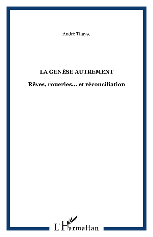 Couverture ebook de Rêves, roueries...et réconciliation, de André Thayse