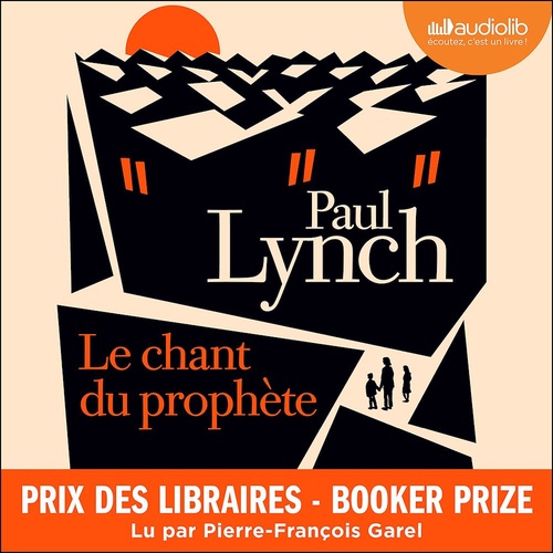 audiobook cover of Le Chant du prophète - Prix des libraires - Booker Prize, by Paul Lynch