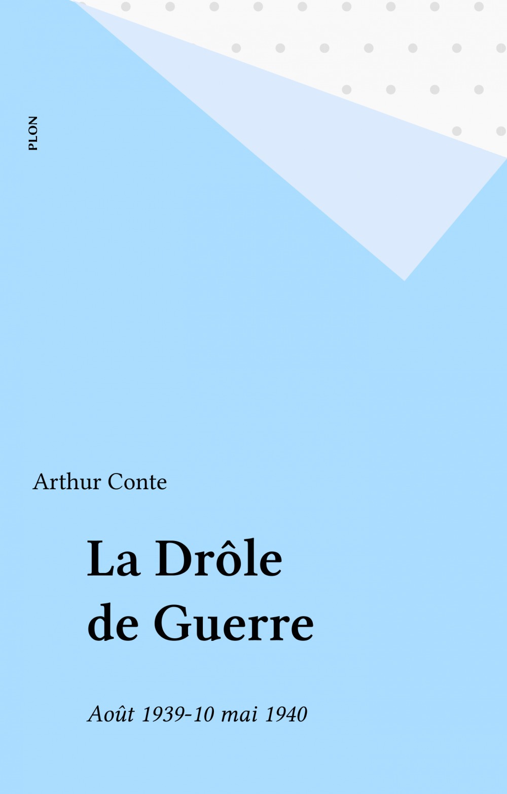 Couverture ebook de La Drôle de Guerre, de Arthur Conte
