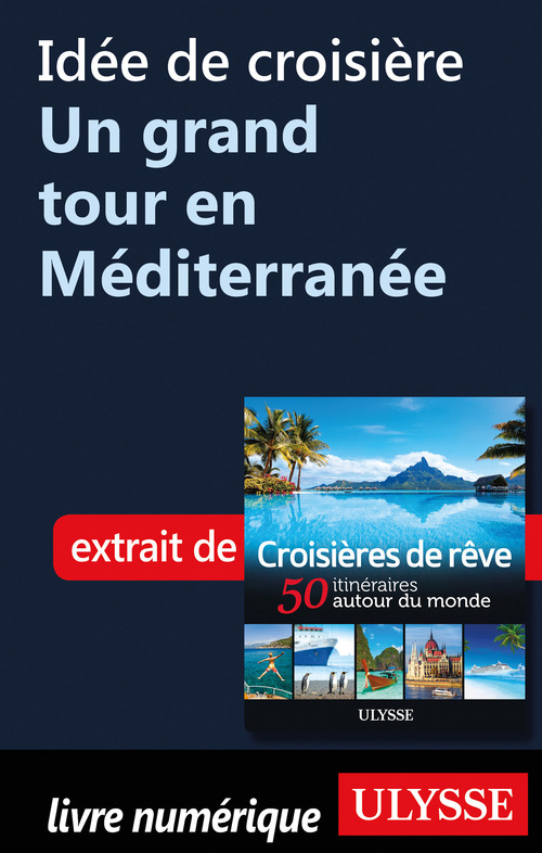 Couverture ebook de Idée de croisière - Un grand tour en Méditerranée, de Collectif