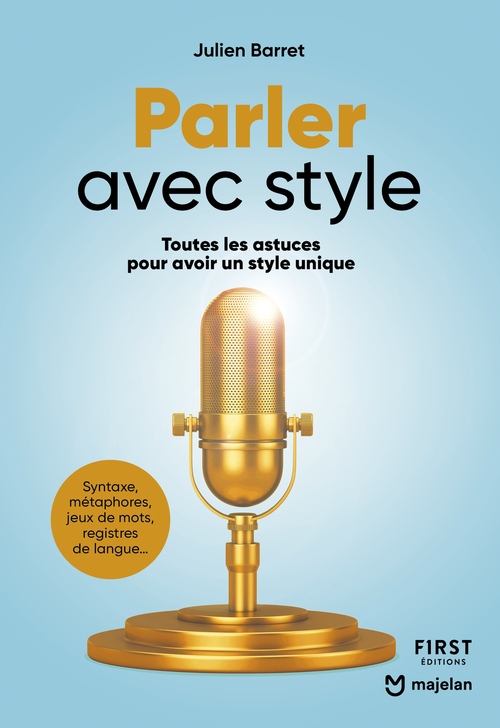 Couverture ebook de Parler avec style - Toutes les astuces pour avoir un style unique, de Julien Barret