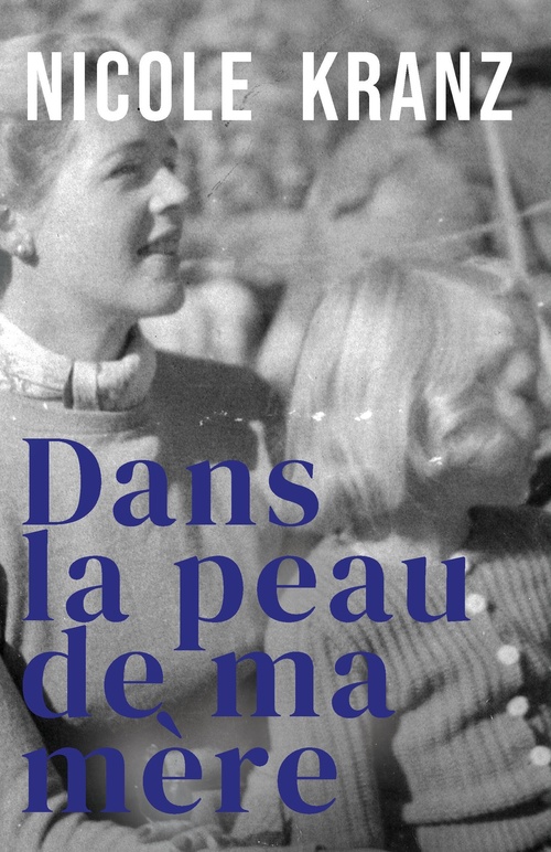 Couverture ebook de Dans la peau de ma mère, de Nicole Kranz
