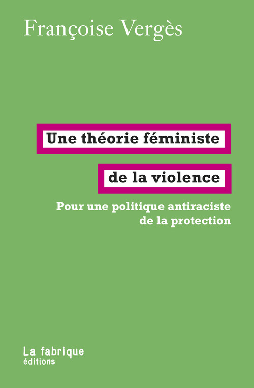 Couverture ebook de Une théorie féministe de la violence, de Françoise Vergès