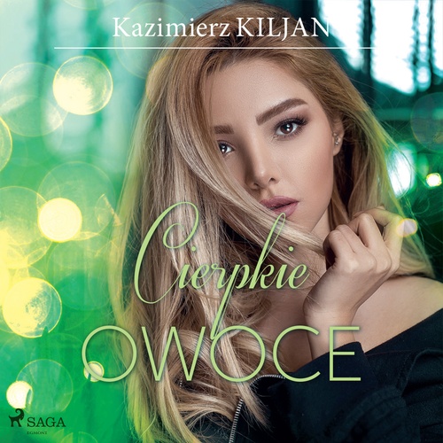 Couverture audiobook de Cierpkie owoce, de Kazimierz Kiljan