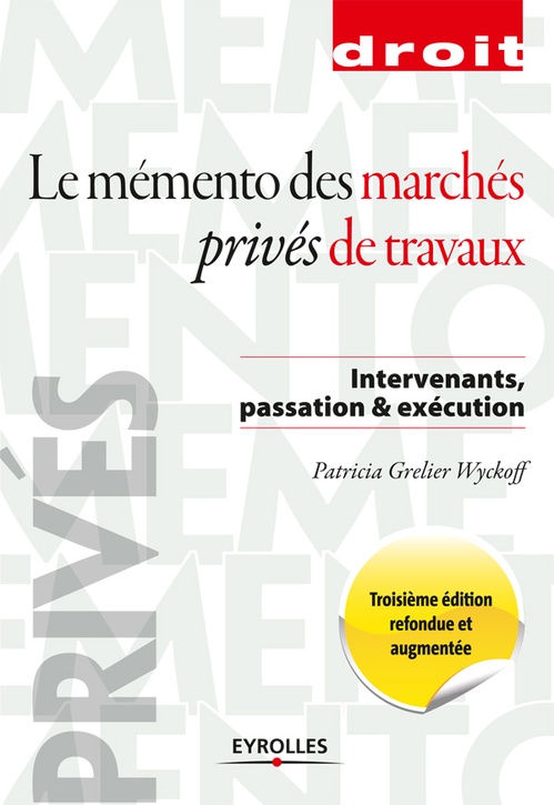 ebook cover of Le mémento des marchés privés de travaux, by Patricia Grelier Wyckoff