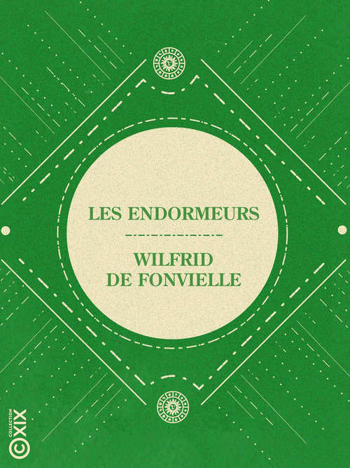 ebook cover of Les Endormeurs, by Wilfrid de Fonvielle