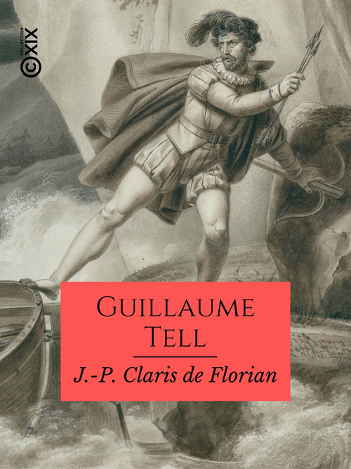 ebook cover of Guillaume Tell, by Jean-Pierre Claris De Florian