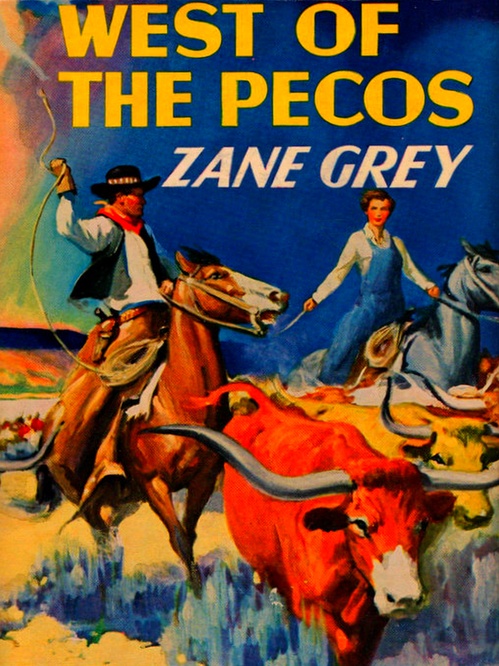ebook cover of West of the Pecos, by Zane Grey
