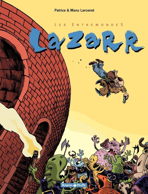 Couverture ebook de Les Entremondes - Tome 1 - Lazarr, de Patrice Larcenet, Manu Larcenet