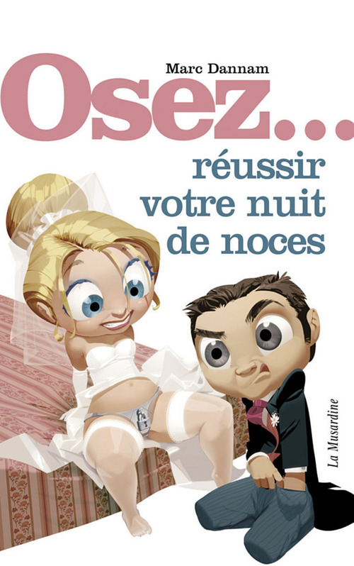 Couverture ebook de Osez réussir votre nuit de noces, de Marc Dannam