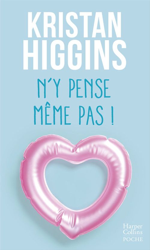Couverture ebook de N'y pense même pas !, de Kristan Higgins