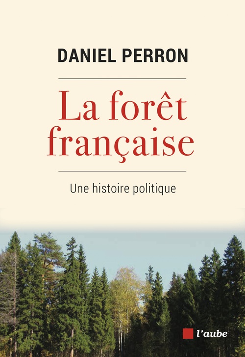 ebook cover of La forêt française, by Daniel Perron
