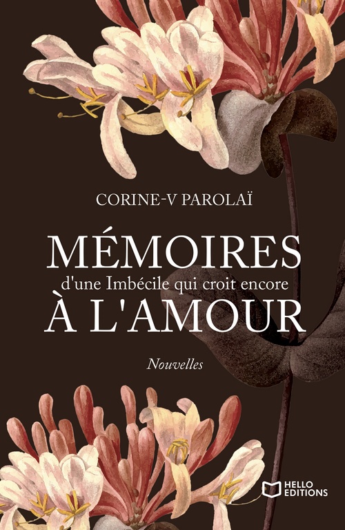 ebook cover of Mémoires d'une Imbécile qui croit encore à l'Amour, by Corine-V. Parolaï
