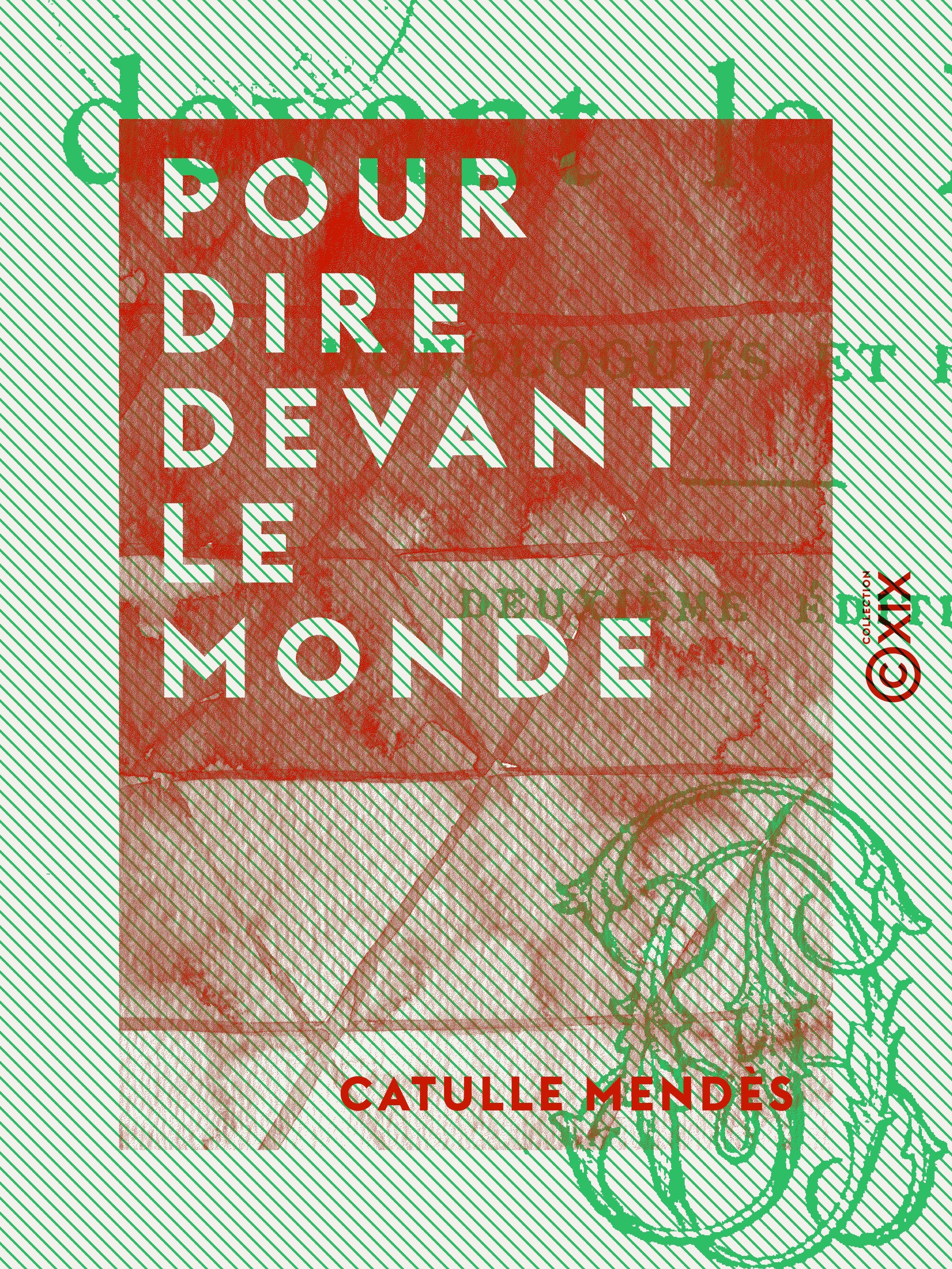 ebook cover of Pour dire devant le monde - Monologues et poésies, by Catulle Mendes
