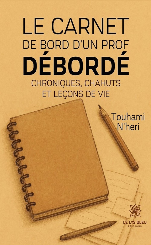 Couverture ebook de Le carnet de bord d'un prof débordé, de Touhami N''Heri