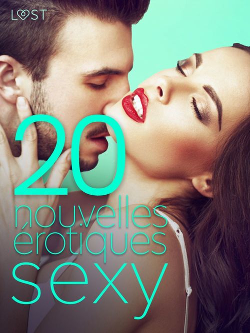 Couverture ebook de 20 nouvelles érotiques sexy, de Ashley B. Stone, Chrystelle Leroy