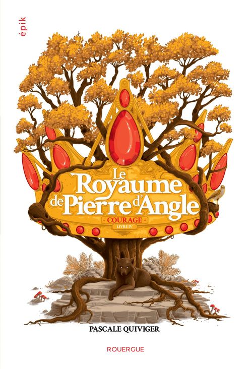 ebook cover of Le Royaume de Pierre d'angle (tome 4), by Pascale Quiviger