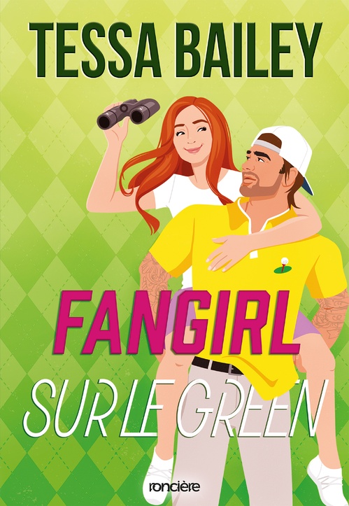 ebook cover of Fangirl sur le green - Tome 01 (e-book), by Tessa BAILEY