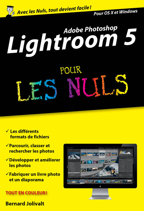 Couverture ebook de Adobe Lightroom 5 Poche Pour les Nuls, de Bernard Jolivalt