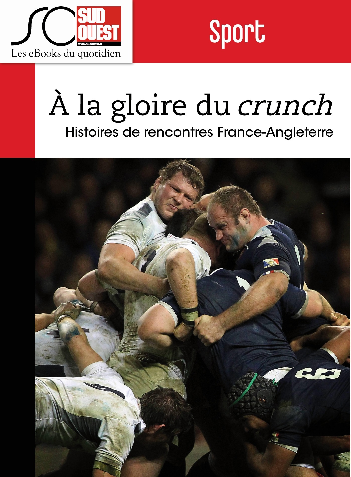 Couverture ebook de Rugby - A la gloire du Crunch, de Jean-Pierre Dorian