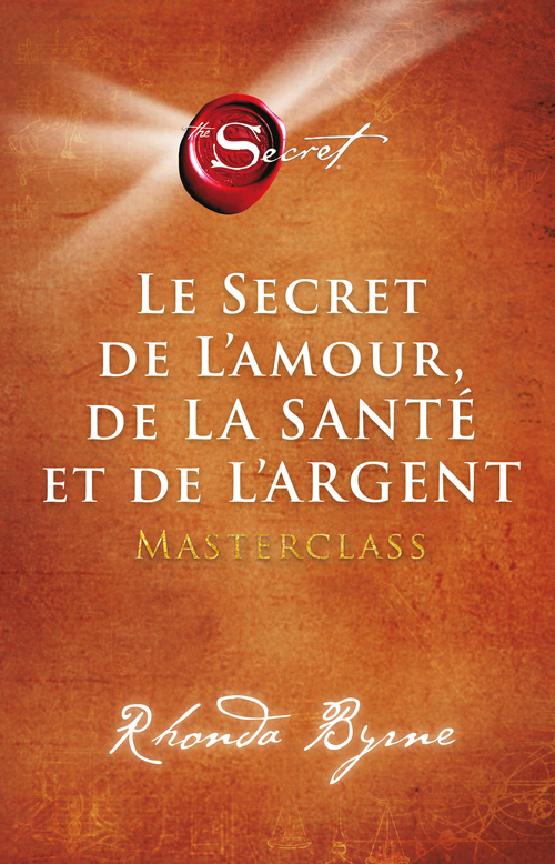 Couverture ebook de Le secret de l'amour de la santé et de l'argent - Masterclass, de Rhonda Byrne