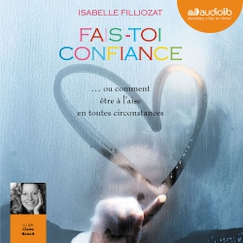 Couverture audiobook de Fais-toi confiance, de Isabelle Filliozat