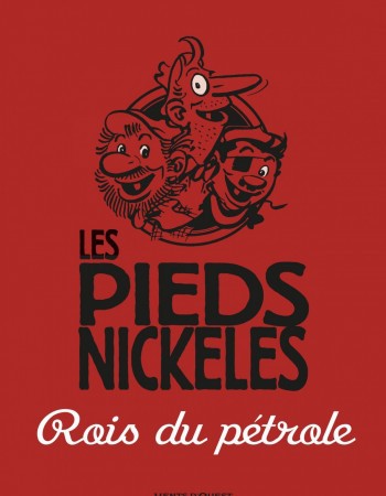 ebook cover of Les Pieds Nickelés rois du pétrole, by Monsieur René Pellos, Roland de Montaubert