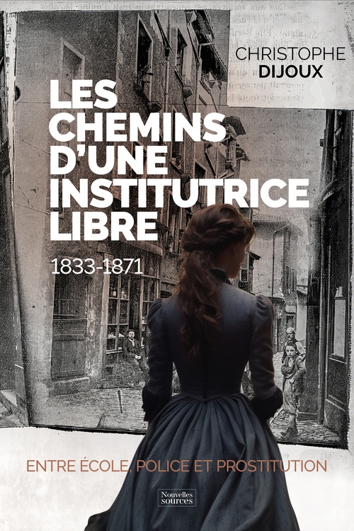 ebook cover of Les chemins d'une institutrice libre, by Christophe Dijoux