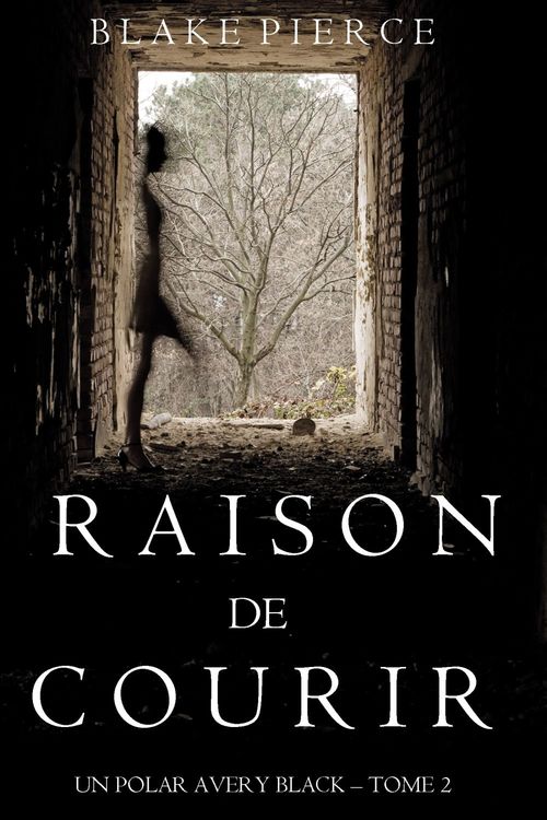 ebook cover of Raison de Courir (Un Polar Avery Black - Tome 2), by Blake Pierce