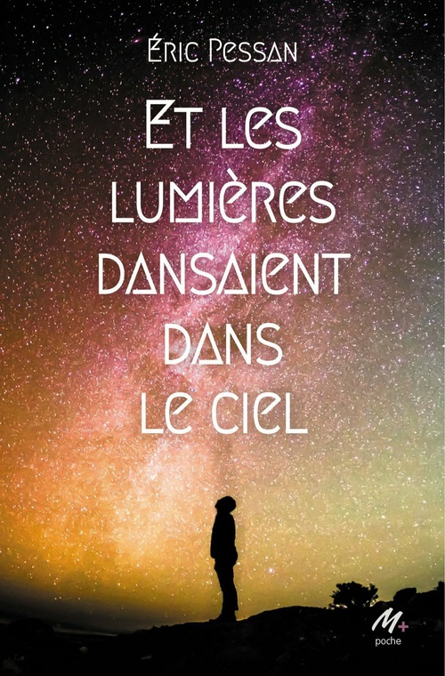 ebook cover of Et les lumières dansaient dans le ciel, by Eric Pessan