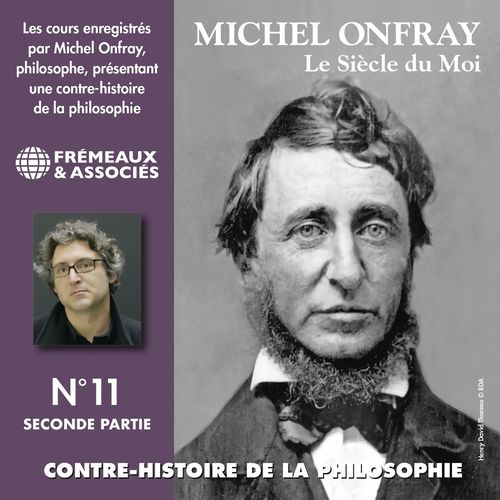 audiobook cover of Contre-histoire de la philosophie (Volume 11.2) - Le siècle du Moi I, by Michel Onfray