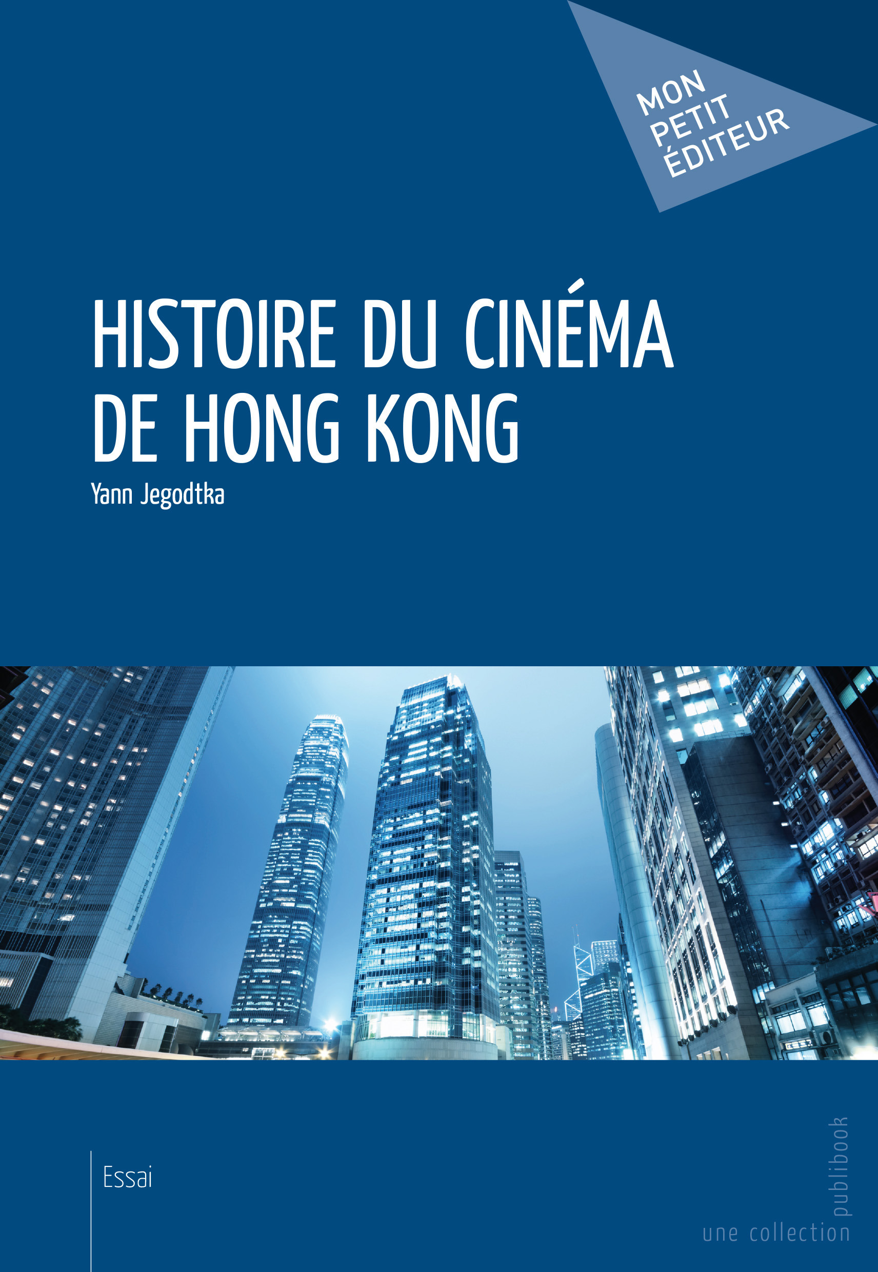 Couverture ebook de Histoire du cinéma de Hong Kong, de Jegodtka Yann