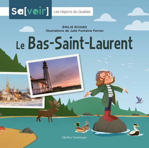 Couverture ebook de Le Bas-Saint-Laurent, de Emilie Rivard