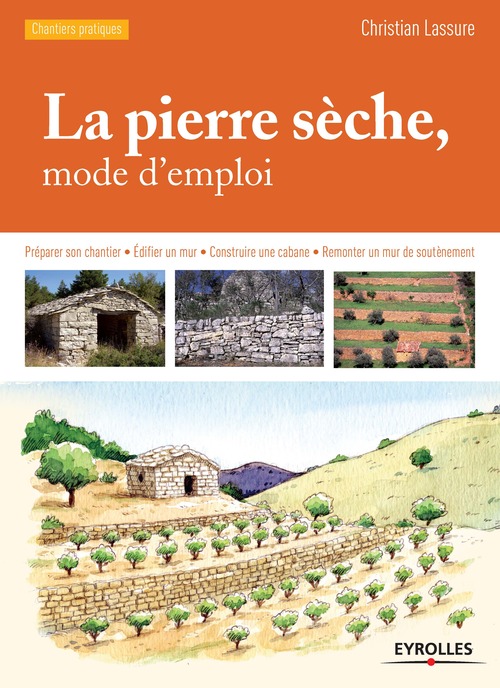 Couverture ebook de La pierre sèche, mode d'emploi, de Christian Lassure