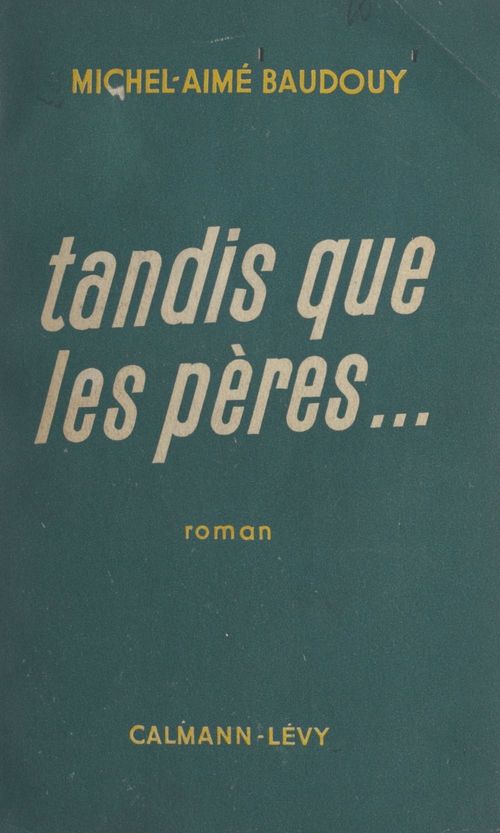 Couverture ebook de Tandis que les pères..., de Michel-Aime Baudouy