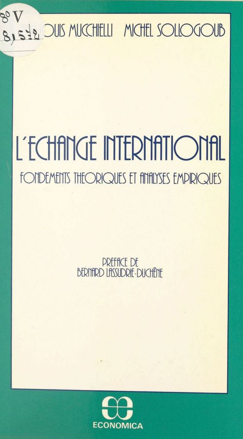 Couverture ebook de L'échange international : fondements théoriques et analyses empiriques, de Jean-Louis Mucchielli, Michel Sollogoub