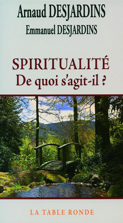Couverture ebook de Spiritualité, de Arnaud Desjardins, Emmanuel Desjardins