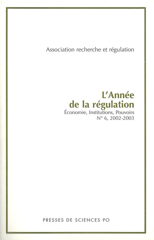 ebook cover of L'année de la régulation n°6, 2002-2003. Economie, institutions, pouvoirs, by Collectif