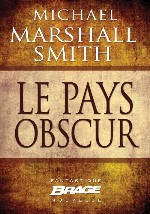 Couverture ebook de Le Pays obscur, de Michael Marshall Smith