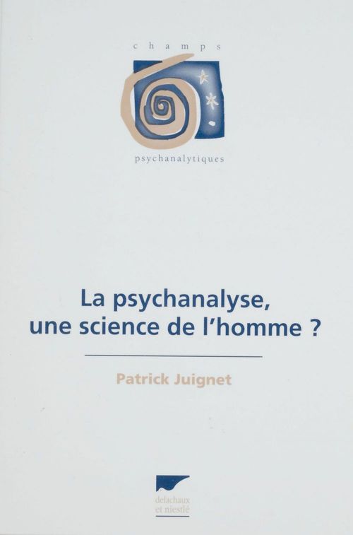 ebook cover of La Psychanalyse : une science de l'homme ?, by Juignet Patrick