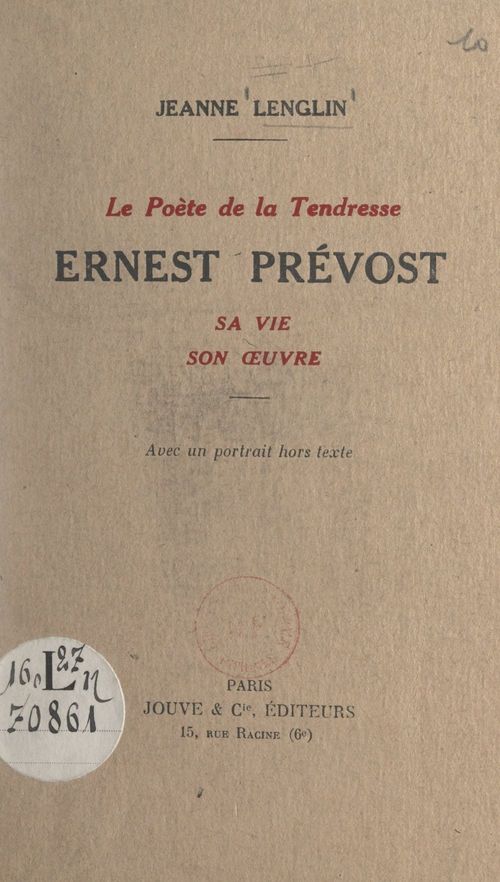 ebook cover of Le poète de la tendresse : Ernest Prévost, by Jeanne Lenglin