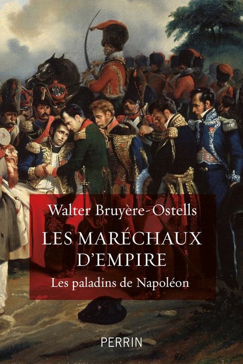 Couverture ebook de Les Maréchaux d'Empire - Les paladins de Napoléon, de Walter Bruyère-Ostells